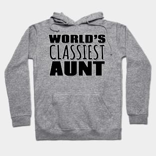 World's Classiest Aunt Hoodie